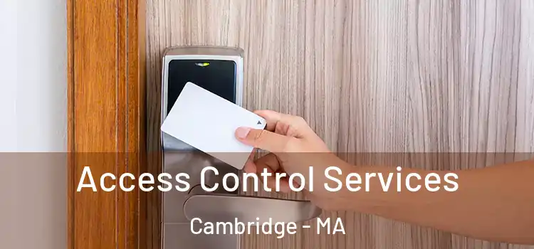 Access Control Services Cambridge - MA