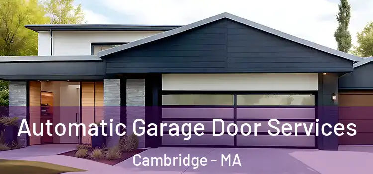  Automatic Garage Door Services Cambridge - MA