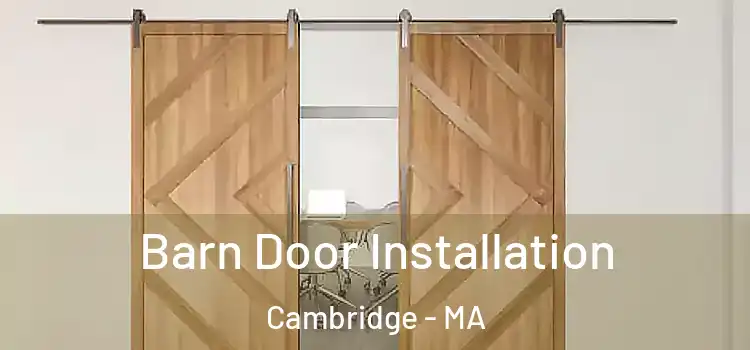  Barn Door Installation Cambridge - MA