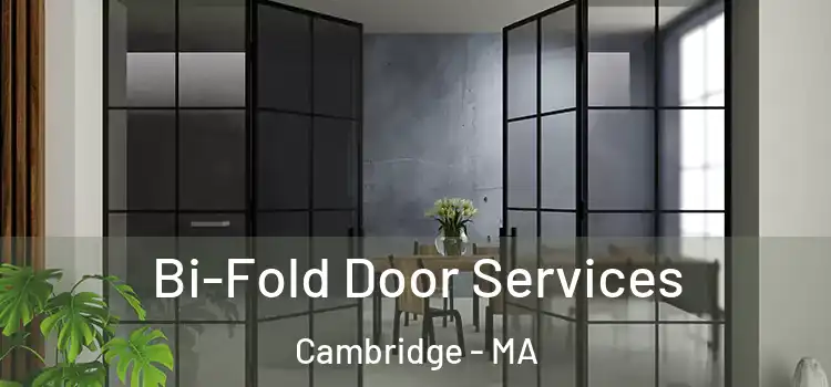 Bi-Fold Door Services Cambridge - MA