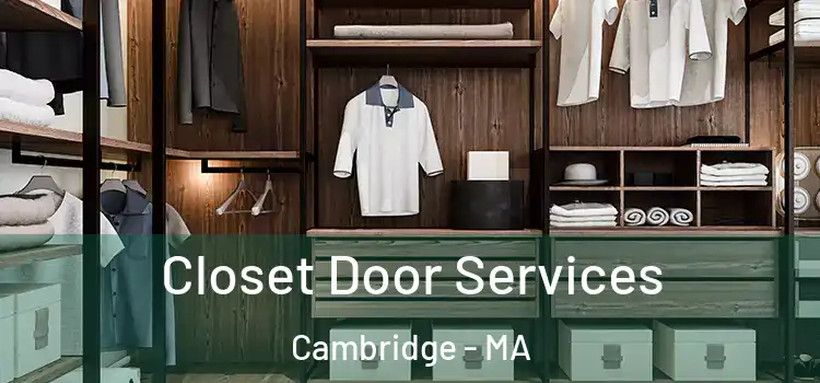Closet Door Services Cambridge - MA