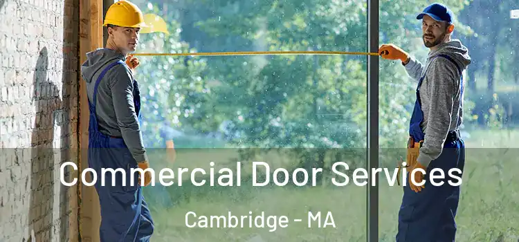 Commercial Door Services Cambridge - MA