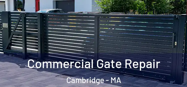 Commercial Gate Repair Cambridge - MA