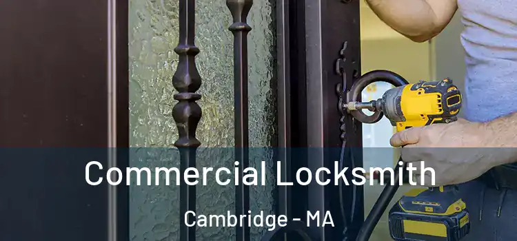  Commercial Locksmith Cambridge - MA