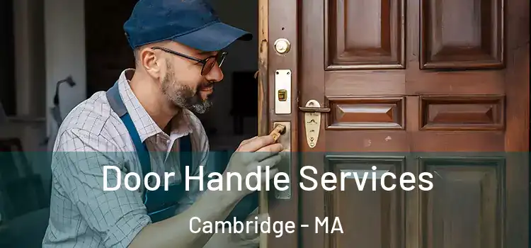 Door Handle Services Cambridge - MA