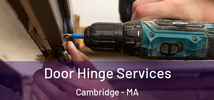 Door Hinge Services Cambridge - MA
