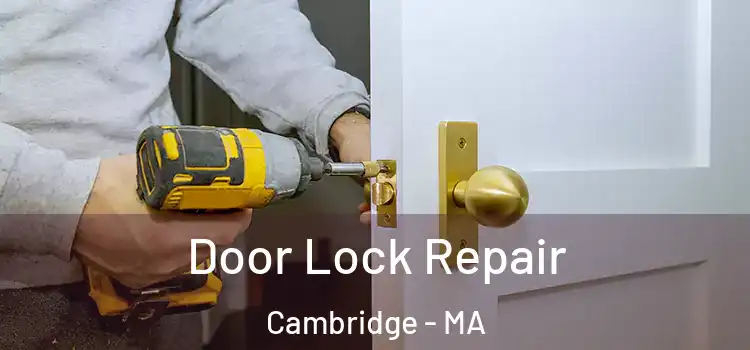 Door Lock Repair Cambridge - MA