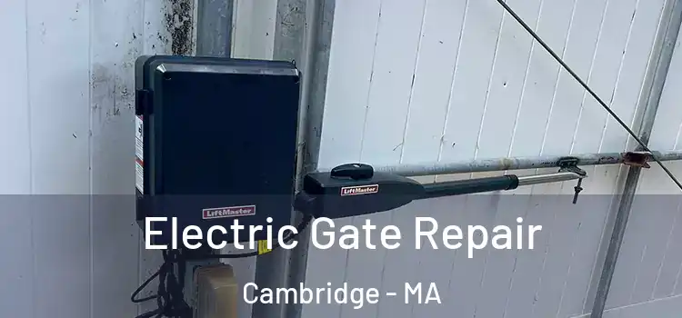  Electric Gate Repair Cambridge - MA