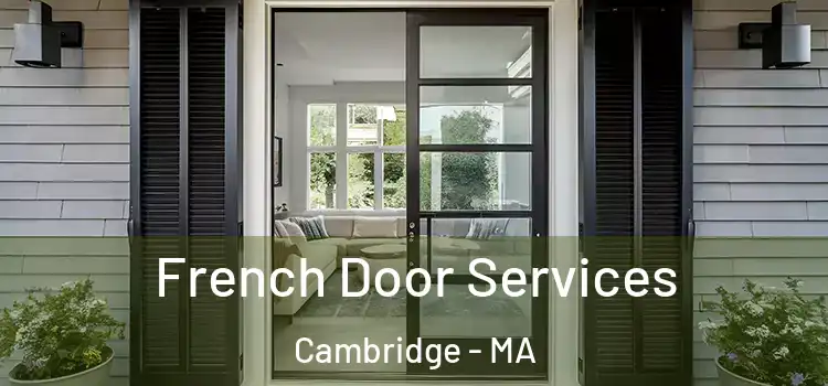 French Door Services Cambridge - MA
