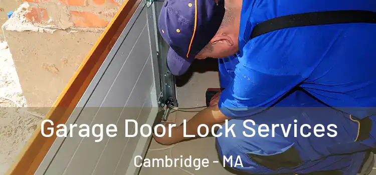 Garage Door Lock Services Cambridge - MA
