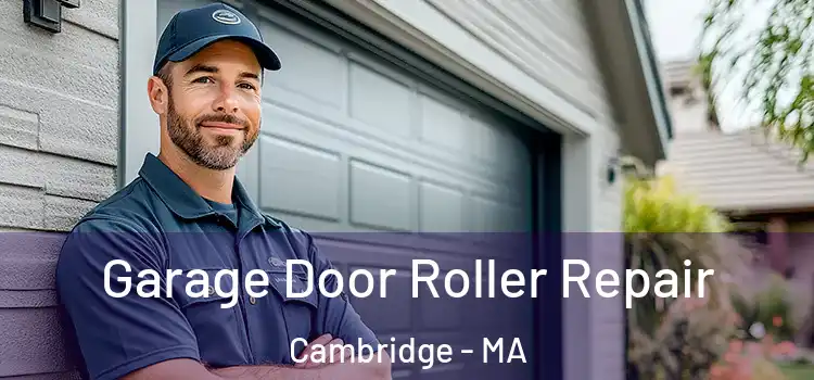  Garage Door Roller Repair Cambridge - MA