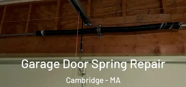  Garage Door Spring Repair Cambridge - MA