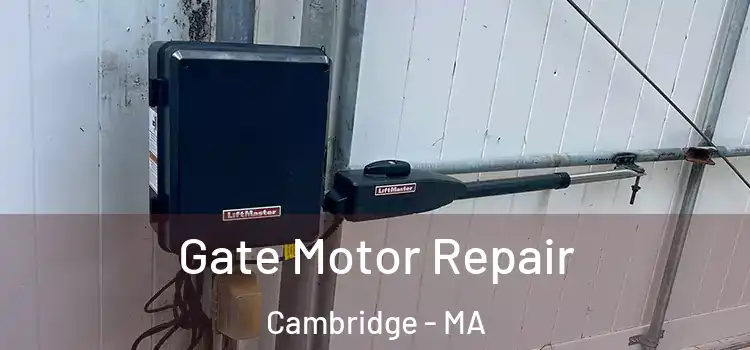 Gate Motor Repair Cambridge - MA