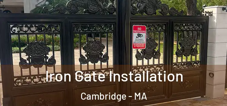 Iron Gate Installation Cambridge - MA