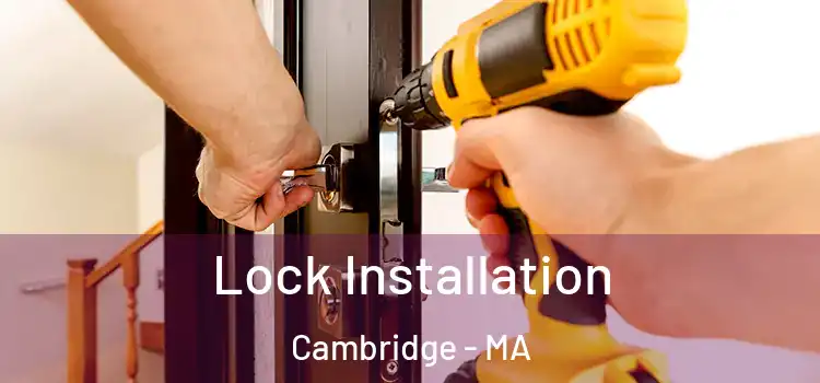 Lock Installation Cambridge - MA