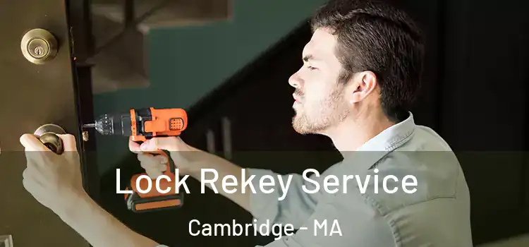 Lock Rekey Service Cambridge - MA