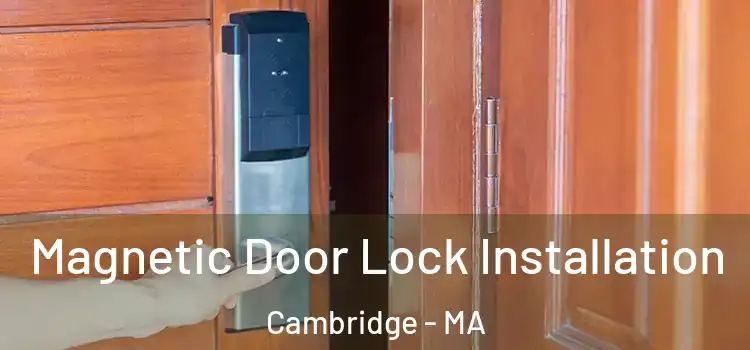  Magnetic Door Lock Installation Cambridge - MA