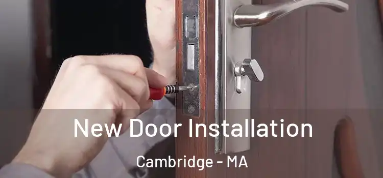 New Door Installation Cambridge - MA