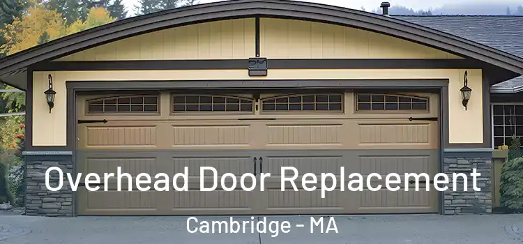  Overhead Door Replacement Cambridge - MA