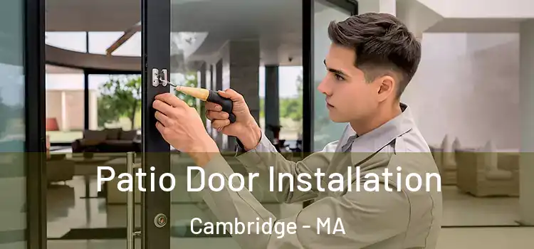 Patio Door Installation Cambridge - MA