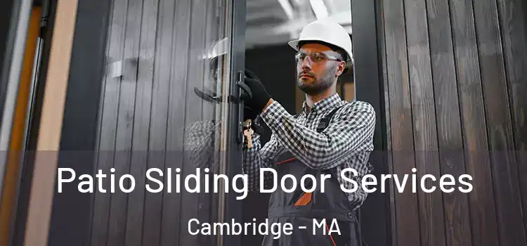 Patio Sliding Door Services Cambridge - MA
