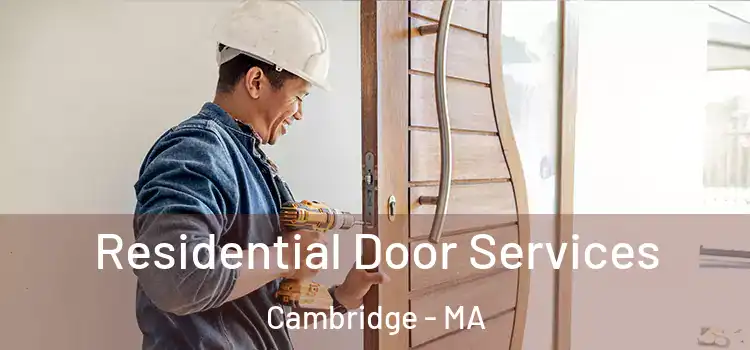  Residential Door Services Cambridge - MA