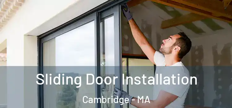 Sliding Door Installation Cambridge - MA