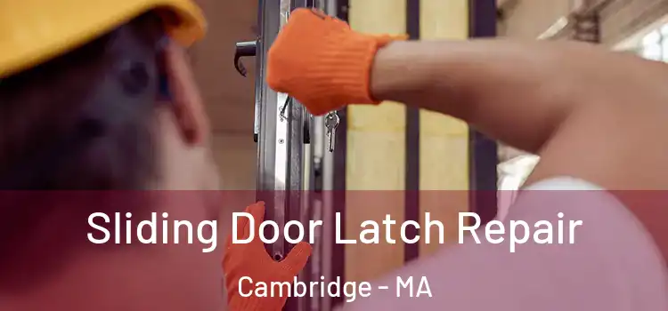  Sliding Door Latch Repair Cambridge - MA