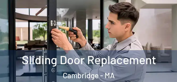  Sliding Door Replacement Cambridge - MA
