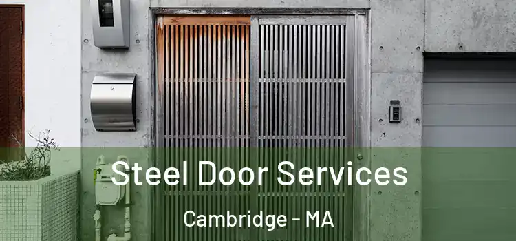 Steel Door Services Cambridge - MA