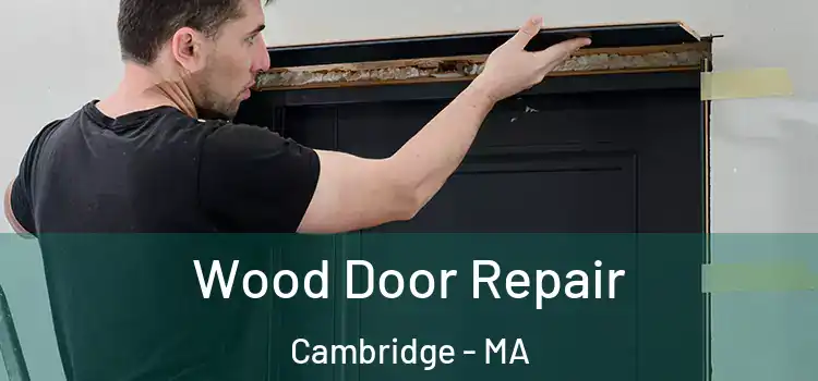 Wood Door Repair Cambridge - MA